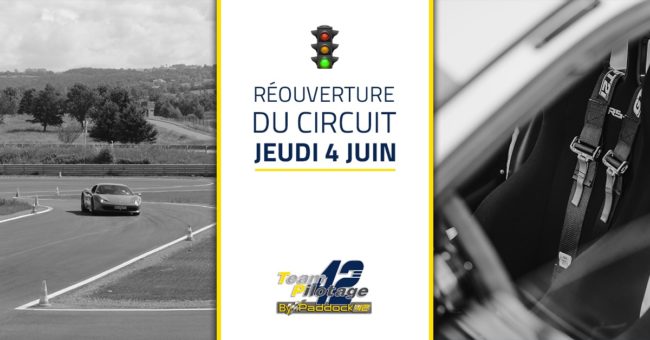 Réouverture du circuit le jeudi 4 juin