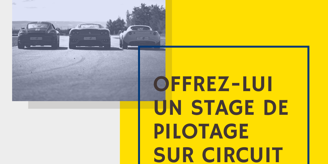 Stage de pilotage pour la fête des pères Stage de pilotage pour la fête des pères